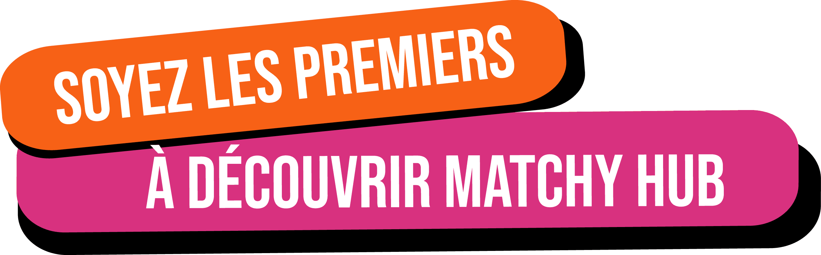 Soyez les premiers à découvrir MatchyHub
